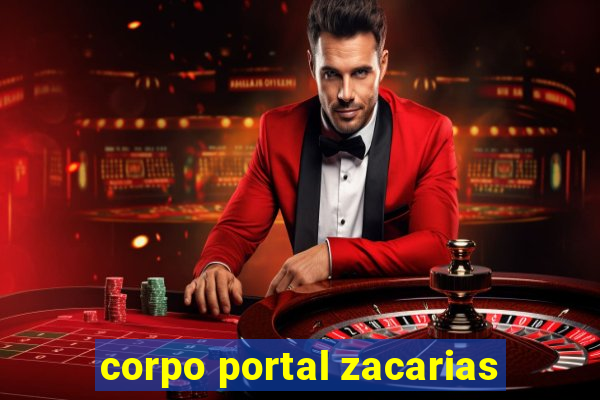 corpo portal zacarias